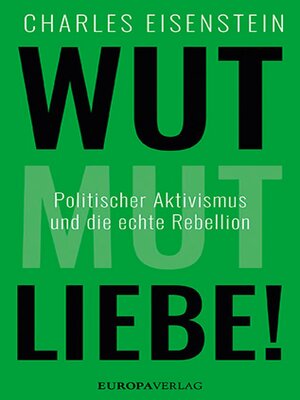 cover image of Wut, Mut, Liebe!
